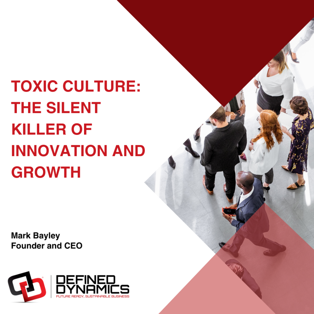 Toxic Culture - the silent killer of innovation and growth